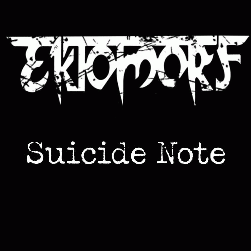 Ektomorf : Suicide Note